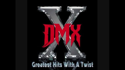 Dmx - X Gon Give It to Ya_
