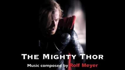 Thor Movie Soundtrack Main Theme - Composed by Rolf Meyer