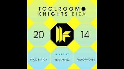 toolroom knights ibiza 2014 by audiowhores