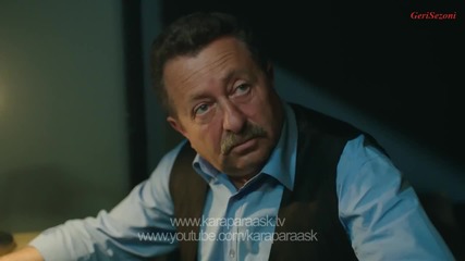 Черни (мръсни) пари и любов _ Kara Para Ask еп.53 бг.суб. трейлър 2