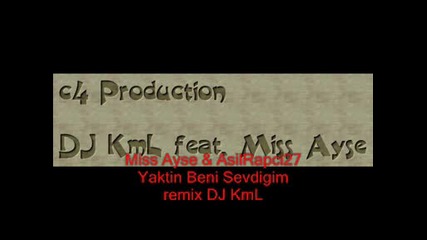 Miss Ayse - yaktin beni sevdigim [remix Dj Kml]