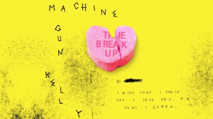 Machine Gun Kelly - The Break Up ( A U D I O )