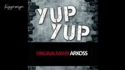 Arkoss - Yup Yup ( Original Mix ) [high quality]