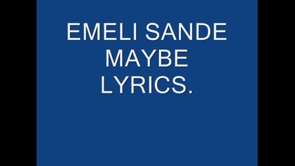 Emeli Sande - Maybe + lyrics