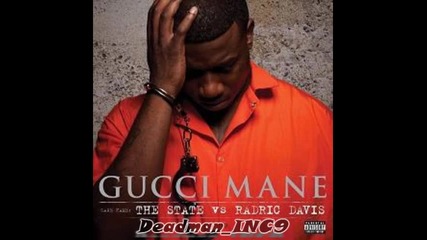 Gucci Mane - The State Vs. Radric Davis (deluxe) - 21 Wasted (remix) 