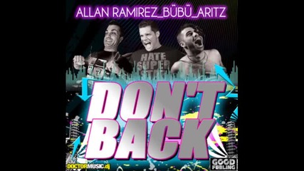Allan Ramirez, Bubu & Aritz - Dont Back (radio Edit) 