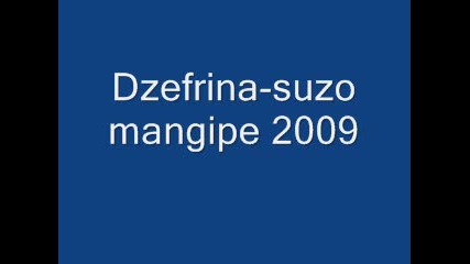 Dzefrina - suzo mangipe 2009