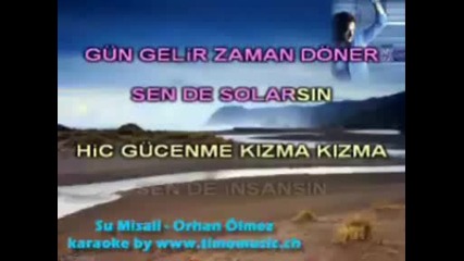 ( Karaoke ) Orhan Olmez - Su misali