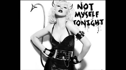 !за първи път! Christina Aguilera - Not Myself Tonight (цялата песен) 