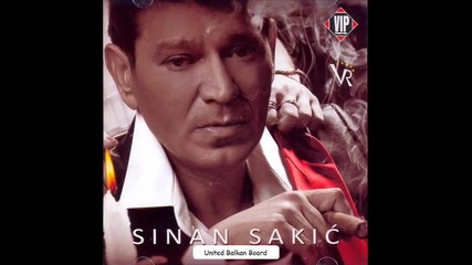 Sinan Sakic - Ne, ne, ne daj da te ljubi on