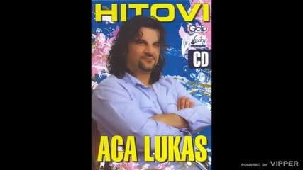 Aca Lukas - Nece mama doci - (Audio 2008)