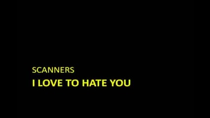 Retro Dance Music Scanners - I love to hate you 
