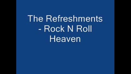 The Refreshments - Rock N Roll Heaven 