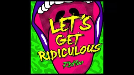 *2013* Redfoo - Let's get ridiculous
