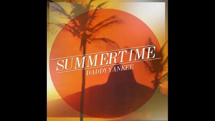 *2013* Daddy Yankee - Summertime