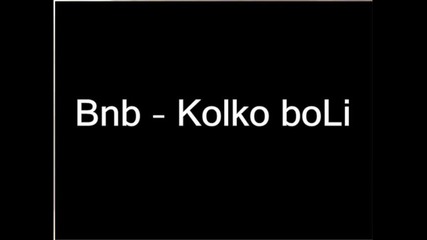 Bnb - Kolko boli
