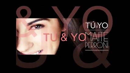 (karaoke) Maite Perroni - Tu y yo