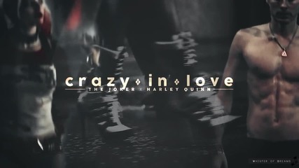 ● the joker & harley quinn | crazy in love.
