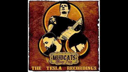 Mudcats Blues Trio - Mannish Boy