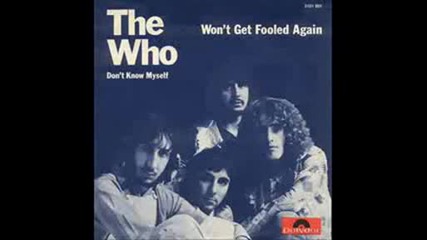 The Who - Wont Get Fooled Again