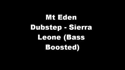 Mt Eden Dubstep - Sierra Leone (bass)
