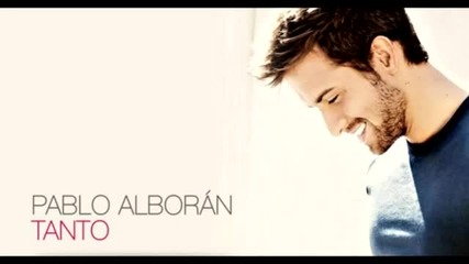 Pablo Alboran - Tanto