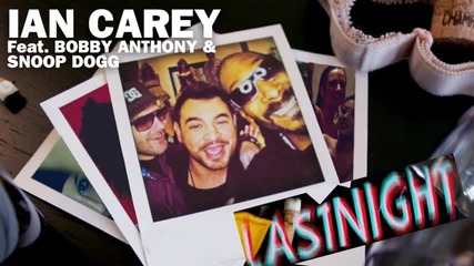 Ian Carey ft. Snoop Dogg and Bobby Anthony - Last Night (extended Mix) 