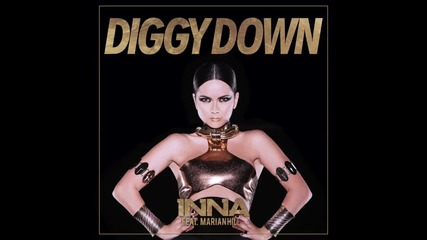 New Inna - Diggy Down feat. Marian Hill (extended Version)