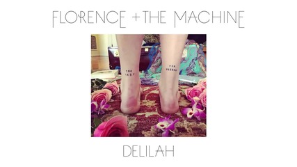 Florence & The Machine - Delilah (official Audio)