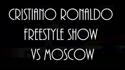 Cristiano Ronaldo - Freestyle Show - Real Madrid 2012 Hd (moscow Warming-up)
