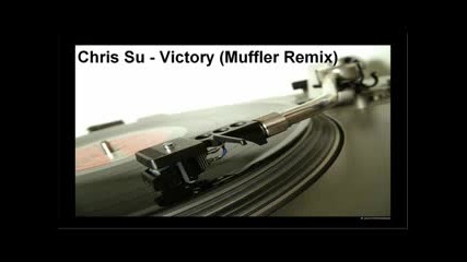 Chris Su - Victory (muffler Remix)