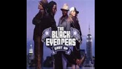 Black Eyed Peas - Shut Up 