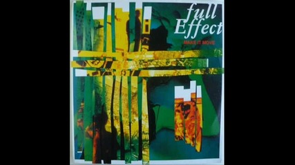 full effect--make it move--1994