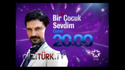Обикнах едно дете - Bir Cocuk Sevdim - 1 промо - фрагман на Startv