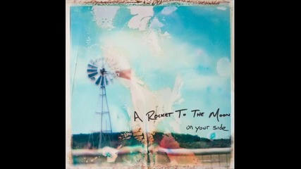 A Rocket To The Moon - Dakota [hq]