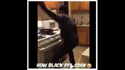 Ето как готви един чернокож !