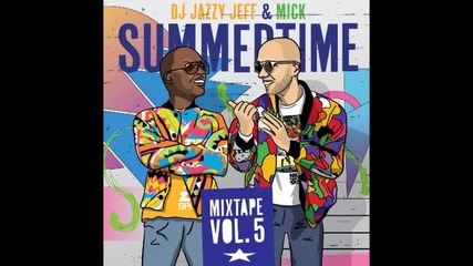 Dj Jazzy Jeff & Mick Boogie pres Summertime Mixtape Vol5