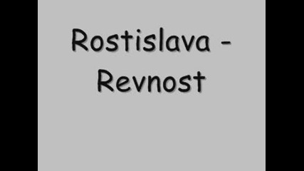 Rostislava - Revnost