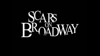 Scars on Broadway - Universe