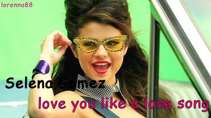 • Н О В О ! Selena Gomez love you like a love song •