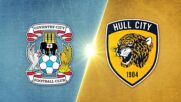 Coventry City Football Club vs. Hull City Association Football Club - Game Highlights