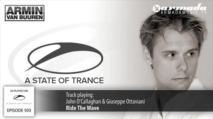 Asot 503 John O'callaghan & Giuseppe Ottaviani - Ride The Wave