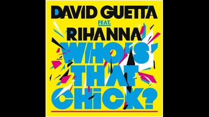 David Guetta feat Rihanna - Whos That Chick 