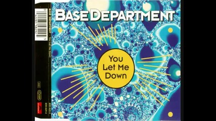 Base Department - You Let Me Down 1994 