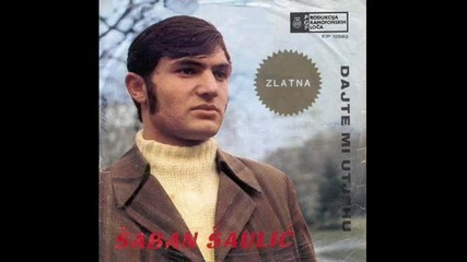 Saban Saulic - Prikrascu se tebi pod prozore