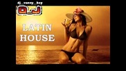 [58min] Latin House Hot Mix By D. J. Vanny Boy™
