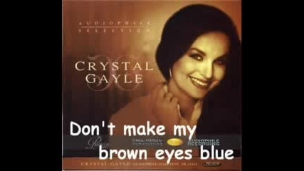 Crystal Gayle - Dont it make my brown eyes blue 