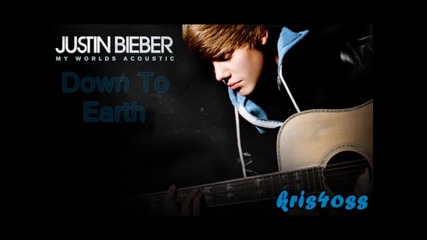 Н О В О! 2010 Justin Bieber - акустична версия на Down To Earth 