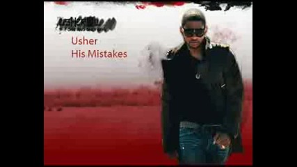 Usher - His Mistakes ( Cool song ) ;