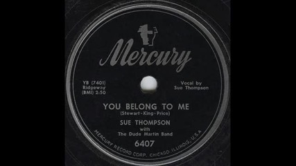 Sue Thompson - You Belong To Me ( 1952 )